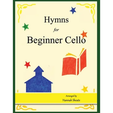 Hymns for Beginner Cello: Easy Hymns for early Cellists