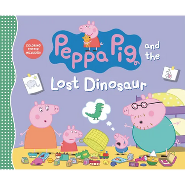 Peppa Pig and the Lost Dinosaur: (An Uplifting Adventure about a Missing Favorite Toy, Teamwork, Friendship, and Big Feelings - Perfect for Toddlers,