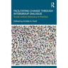 Facilitating Change Through Intergroup Dialogue: Social Justice Advocacy in Practice