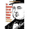 The Illustrated Life and Career of William Palmer