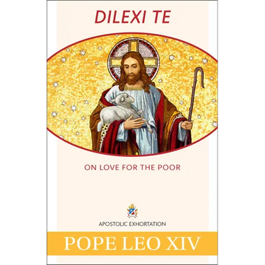 Dilexi Te: On Love for the Poor