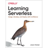 Learning Serverless: Design, Develop, and Deploy with Confidence