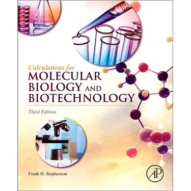 Calculations for Molecular Biology and Biotechnology