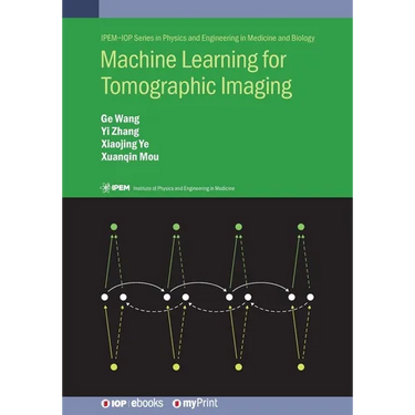Machine Learning for Tomographic Imaging