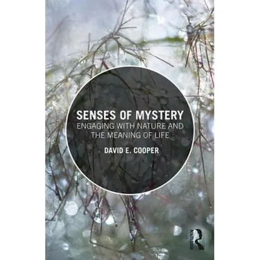 Senses of Mystery: Engaging with Nature and the Meaning of Life