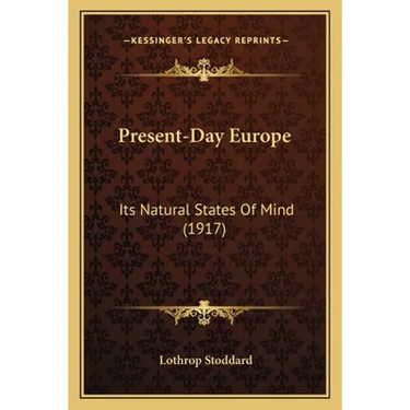 Present-Day Europe: Its Natural States Of Mind (1917)