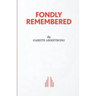 Fondly Remembered