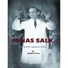 Jonas Salk: The Battle Against Polio