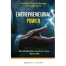 Entrepreneurial Power: Build Wealth and Live Your Best Life