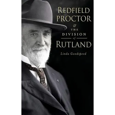 Redfield Proctor & the Division of Rutland