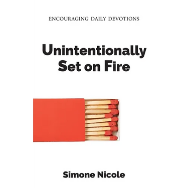 Unintentionally Set on Fire: Encouraging Daily Devotions