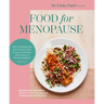 Food for Menopause: Recipes and Nutritional Advice for Perimenopause, Menopause and Beyond