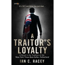 A Traitor's Loyalty