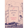 Pollyanna Grows Up