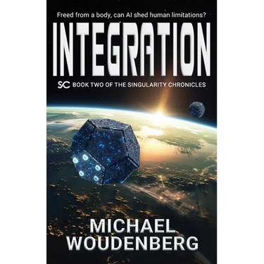 Integration: Book Two of The Singularity Chronicles