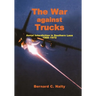 The War Against Trucks: Aerial Interdiction in Souther Laos, 1968-1972