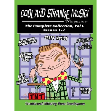 Cool and Strange Music! Magazine - The Complete Collection, Vol. 1, Issues 1-7 (hardback)