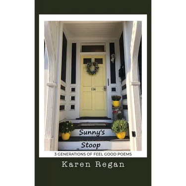 Sunny's Stoop: 3 Generations of Feel Good Poems