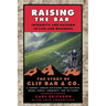 Raising the Bar: Integrity and Passion in Life and Business: The Story of Clif Bar Inc.