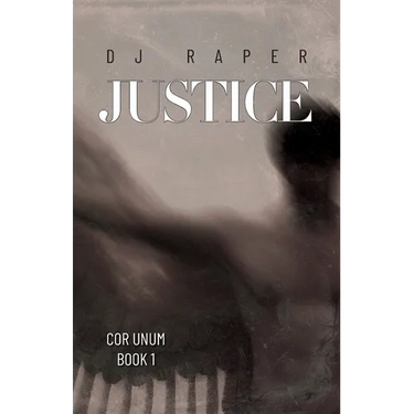Justice: Cor Unum - Book 1