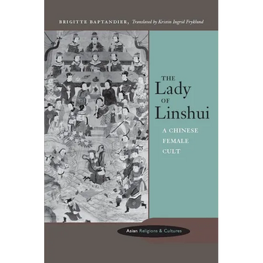 The Lady of Linshui: A Chinese Female Cult