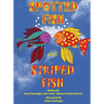 Spotted Fish and Striped Fish