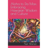 Aloha to Da Max: Embracing Hawaiian Wisdom and Culture