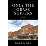 Only the Grass Suffers
