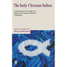The Early Christian Fathers: A Selection from the Writings of the Fathers from St. Clement of Rome to St. Athanasius