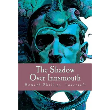 The Shadow Over Innsmouth
