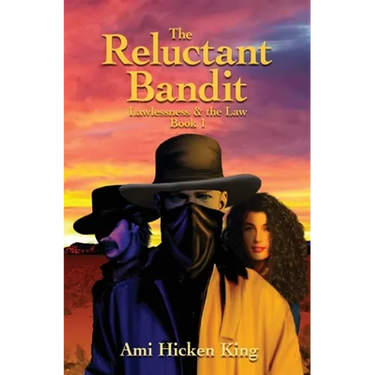 The Reluctant Bandit: Lawless & the Law, Book 1