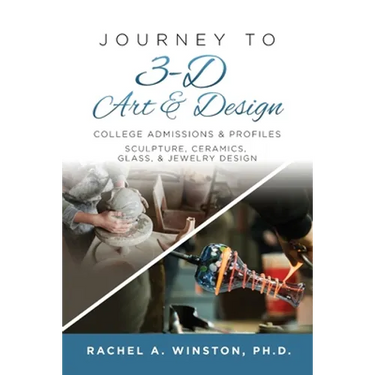 Journey to 3D Art and Design: College Admissions & Profiles