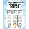 Cursive handwriting workbook for kids: workbook cursive, workbook tracing, cursive handwriting workbook for teens, cursive handwriting workbook for ki
