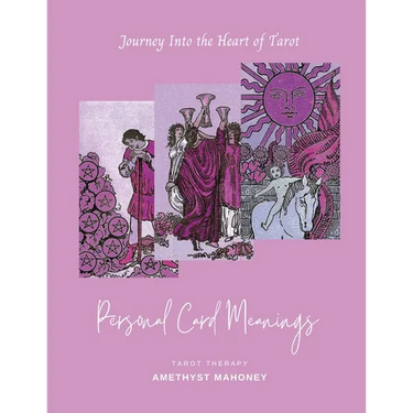 Personal Card Meanings: Journey Into the Heart of Tarot