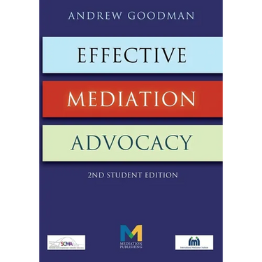 Effective Mediation Advocacy - Second Student Edition