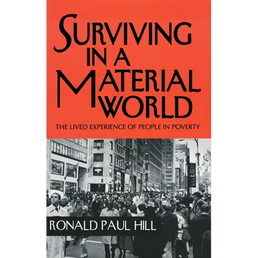 Surviving in a Material World: The Lived Experience of People in Poverty