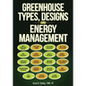 Greenhouse Types, Designs, and Energy Management
