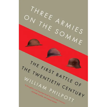 Three Armies on the Somme: The First Battle of the Twentieth Century