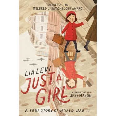 Just a Girl: A True Story of World War II