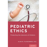 Pediatric Ethics: Protecting the Interests of Children