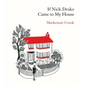 If Nick Drake Came to My House