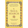The Soul Search: A Spiritual Philosophy and Practical Tool