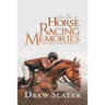 A Century of Horse Racing Memories