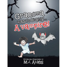Grandma was Probably...A Vampire!