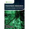 Paramedic Research: Principles, Designs and Methods