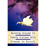 Running Around In Family Circles with Friends in Pursuit
