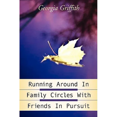 Running Around In Family Circles with Friends in Pursuit