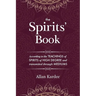 The Spirits' Book: Containing the principles of spiritist doctrine on the immortality of the soul, the nature of spirits and their relati