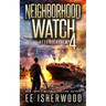 Neighborhood Watch 4: After the EMP