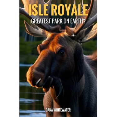 Isle Royale: Best Park on Earth?